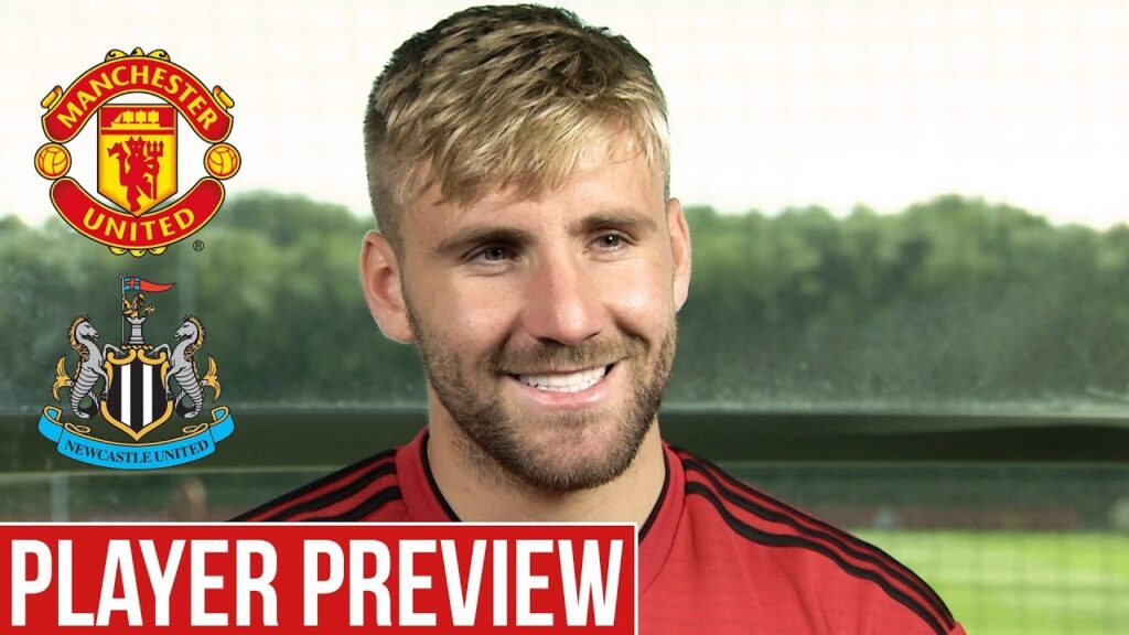 Luke Shaw: ''You can never doubt us'' | Preview | Manchester United v Newcastle