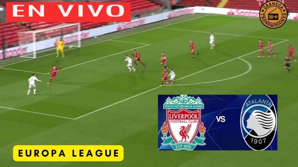 LIVERPOOL VS ATALANTA EN VIVO 🏆 EUROPA LEAGUE - PLAYOFFS - CUARTOS DE FINAL