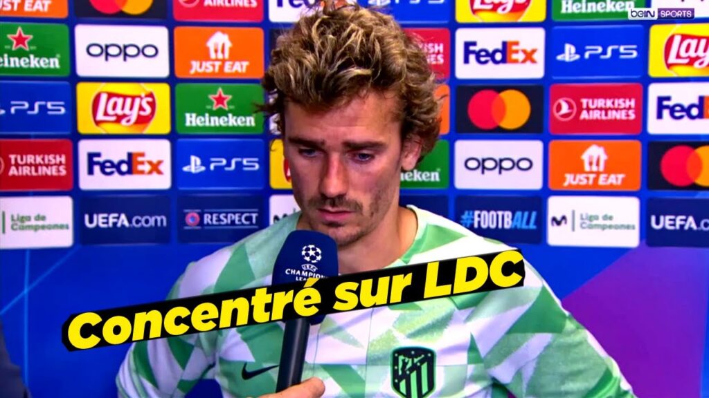 Antoine Griezmann : L'important c'est de gagner le match on vise La ligue des champions !!