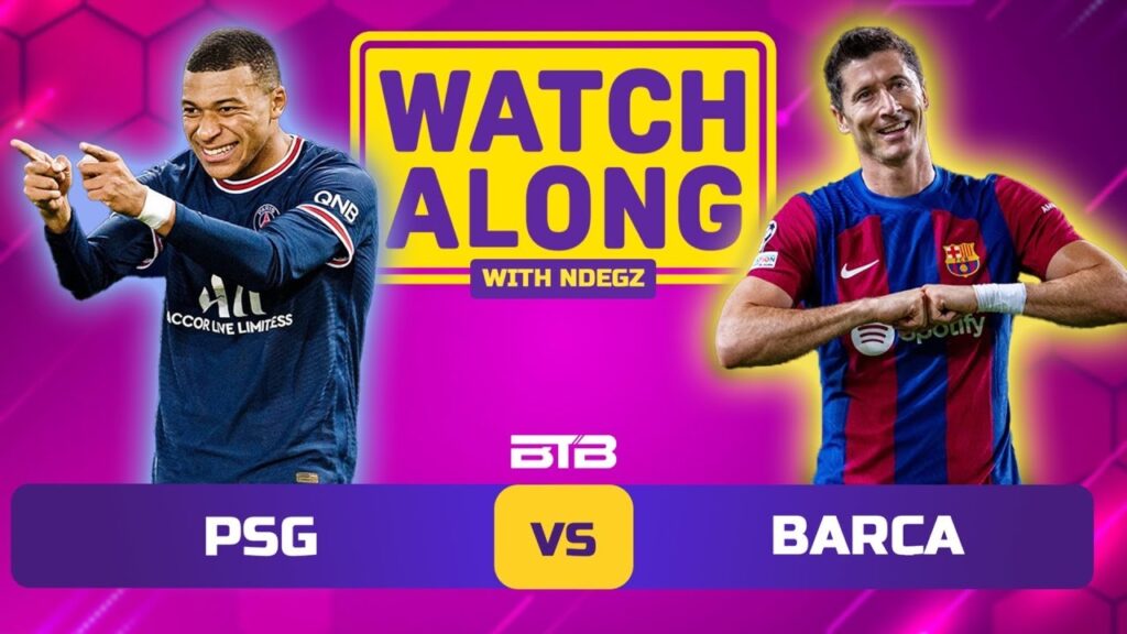 PSG v BARCA Live Watch Along