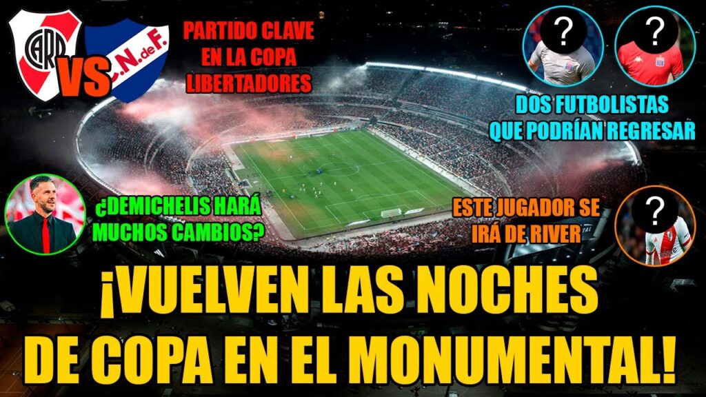 🔴⚪ RIVER vs NACIONAL 🔴🔵 | COPA LIBERTADORES 2024 | Un JUGADOR que se VA | DOS REFUERZOS que VUELVEN