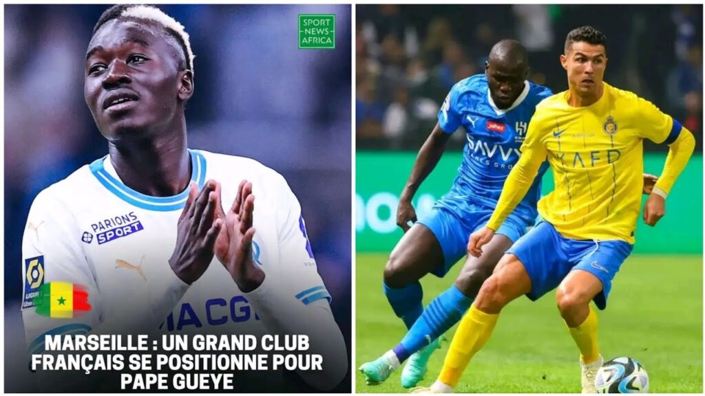 Pape Gueye au Villarreal , Kalidou Koulibaly bloqué Ronaldo et Al Nasri....