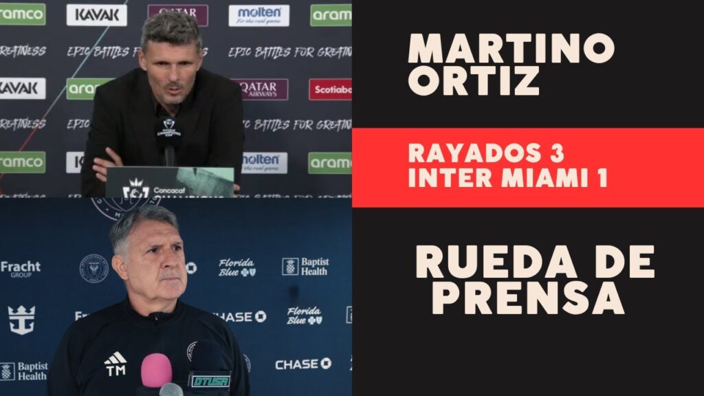 RAYADOS 3  INTER MIAMI 1 GERARDO MARTINO y FERNANDO ORTIZ Conferencia Post Partido