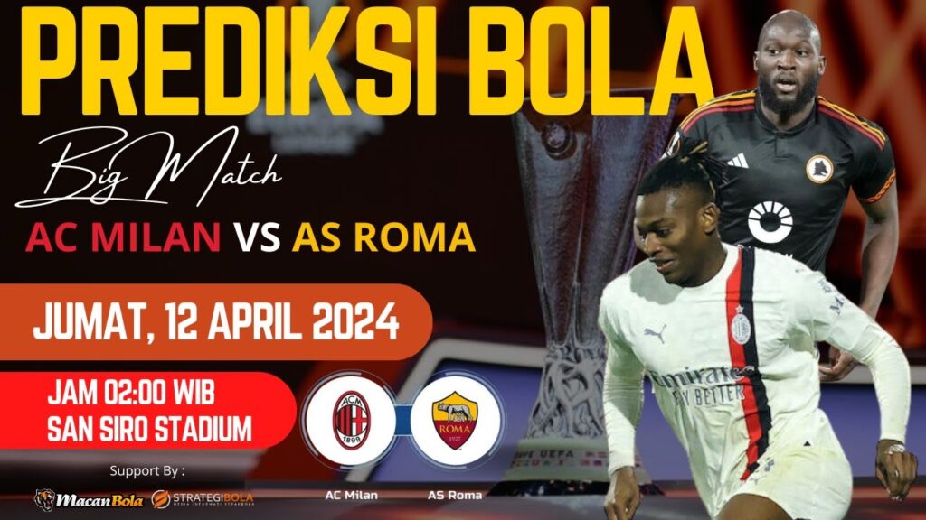 Prediksi Skor AC Milan vs AS Roma,Ada Bagi Hadiah Special Mistery Box , Lebaran Idhul Fitri 2024. Prediksi Skor AC Milan vs AS Roma,Ada Bagi Hadiah Special Mistery Box , Lebaran Idhul Fitri 2024.