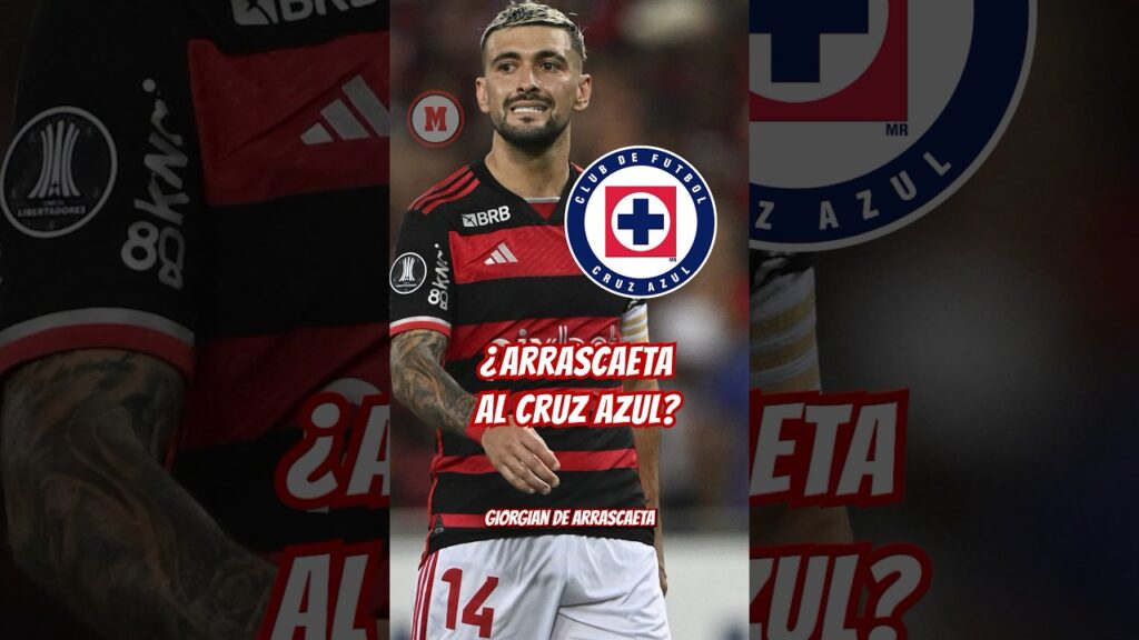 Los rumores del mercado de fichajes colocan 👀 a Giorgian De Arrascaeta 🔥 en Cruz Azul 🔵🤔#shorts