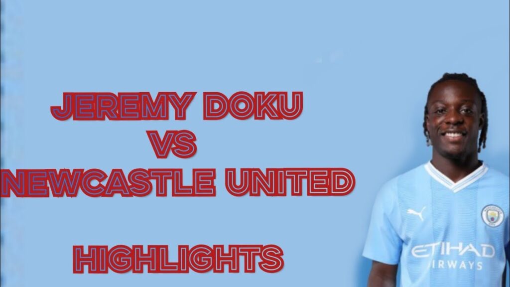 FOCUS PEMAIN ❗❗ Jeremy DOKU vs Newcastle United #manchestercity #doku #highlights