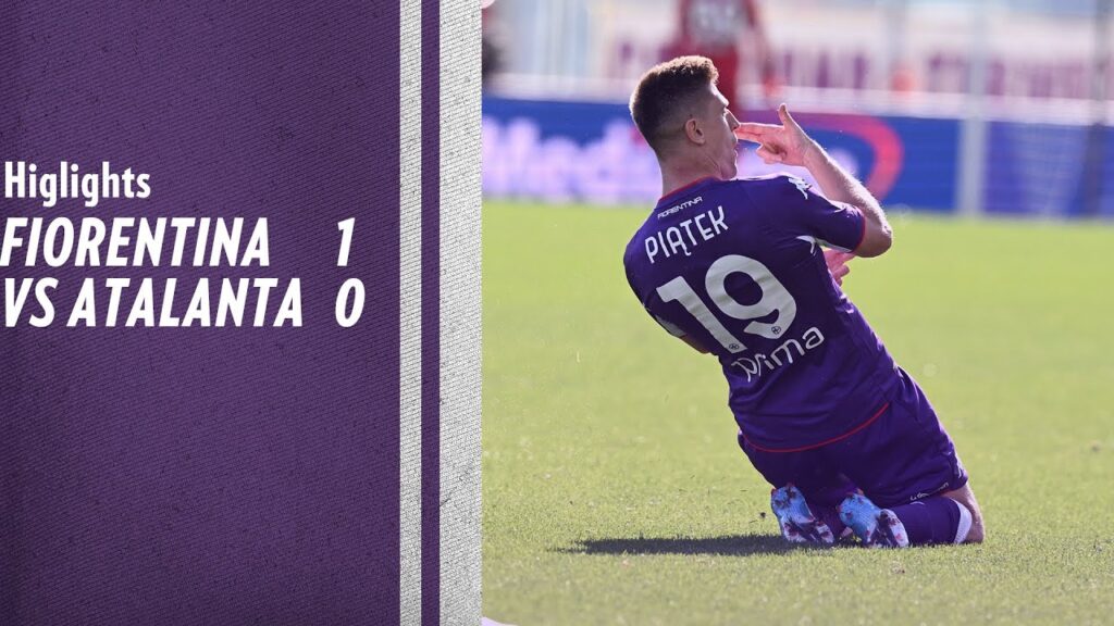 Higlights Fiorentina vs Atalanta 1-0 (Piatek)