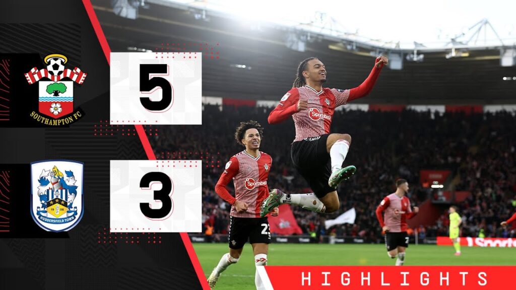 HIGHLIGHTS: Southampton 5-3 Huddersfield | Championship