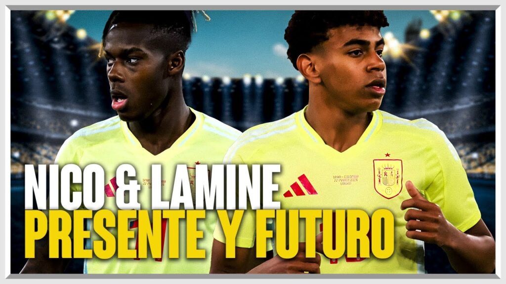 NICO WILLIAMS & LAMINE YAMAL: DOS ALAS PARA VOLAR