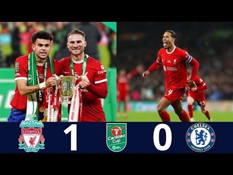 Liverpool vs Chelsea 1 -  0  -  All Goals and Extended Highlights-Carabao Cup Final 2024