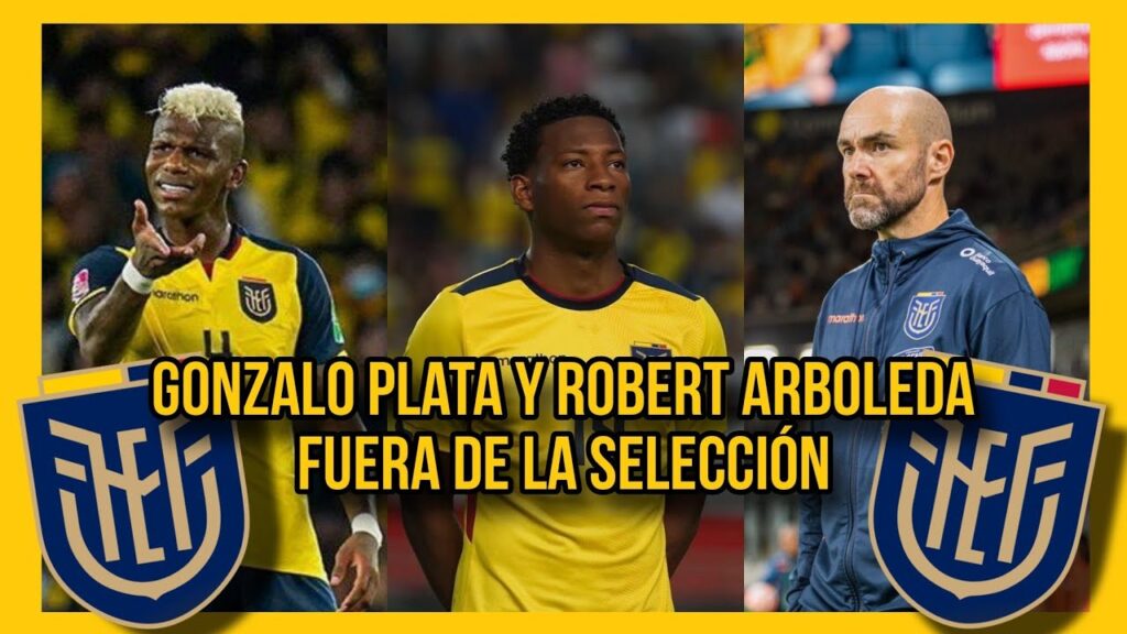 Gonzalo Plata y Robert Arboleda fuera de la selección 🇪🇨❌😡