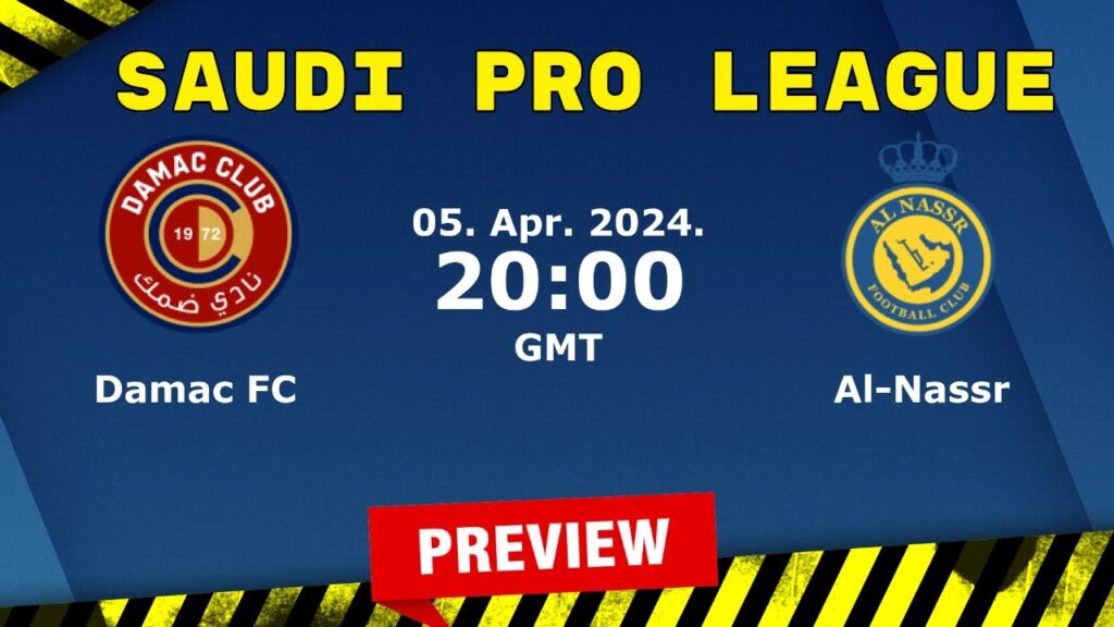 Saudi Pro League | Damac vs. Al-Nassr - prediction, team news, lineups | Preview