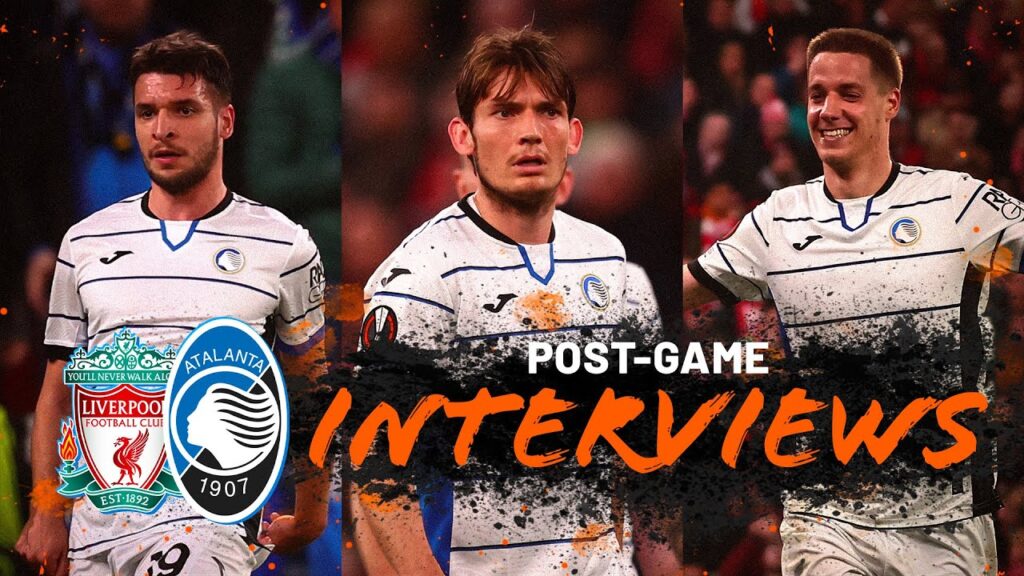 UEL andata QF | Liverpool-Atalanta 0-3 | Le interviste a Djimsiti, De Roon e Pašalić - EN SUBs