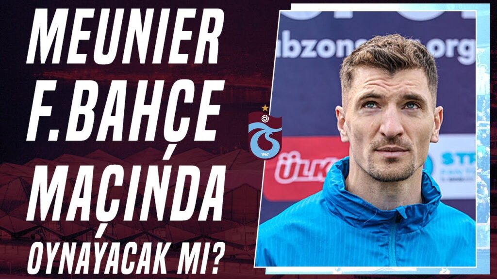 Yunus Emre Sel: "Meunier'in Fenerbahçe Maçında Oynama İhtimali Yüksek Görüyor"