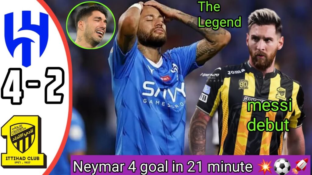 neymar 4 goal in 21 minute 💥⚽️🚀 Al Hilal vs Al-Ittihad HIGHLIGHTS messi debut match 2024