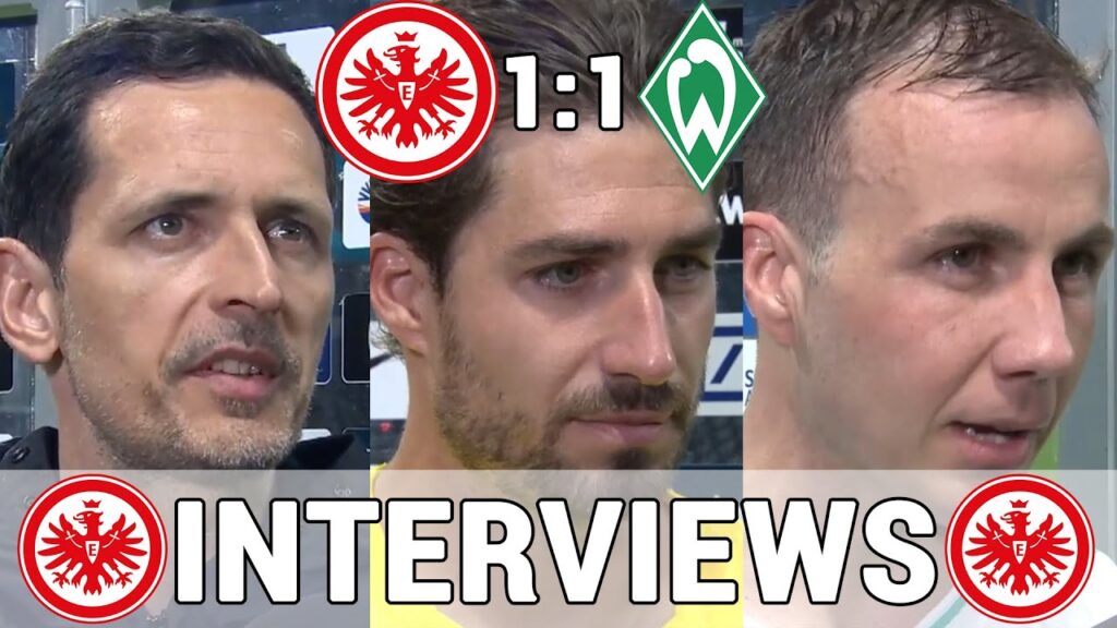 ,,Haben viel Aufwand betrieben!" Eintracht Stimmen nach Unentschieden | Frankfurt 1:1 Werder Bremen
