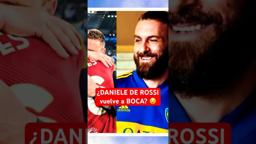 ¿DANIELE DE ROSSI vuelve a BOCA? 😧| Leandro Paredes #BocaJuniors #FutbolArgentino #Argentina