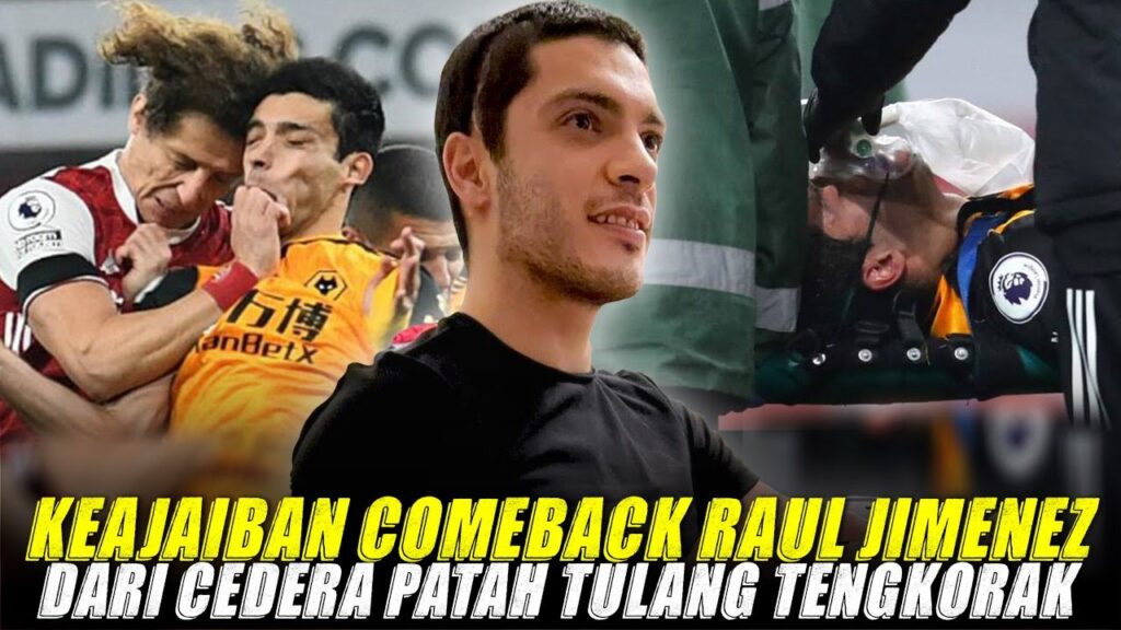 Kisah Raul Jimenez Keajaiban Comeback Dari Cedera Patah Tulang Tengkorak
