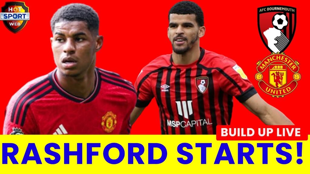 RASHFORD IS BACK! BOURNEMOUTH VS MAN UNITED LIVE