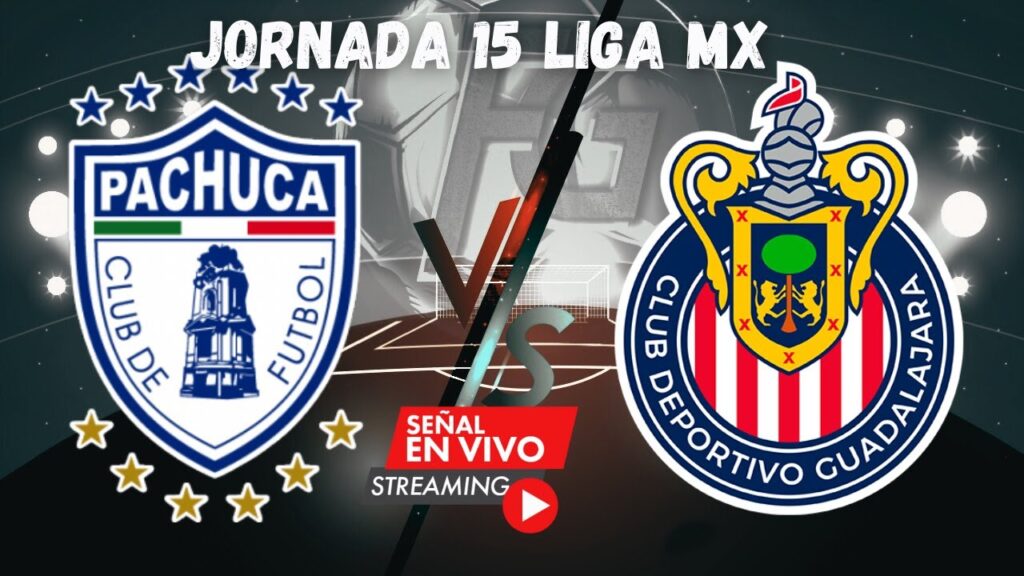 JORNADA 15 Pachuca vs Guadalajara LIGA MX 2024, Emoción en Vivo! PACHUCA vs CHIVAS Liga MX 2024