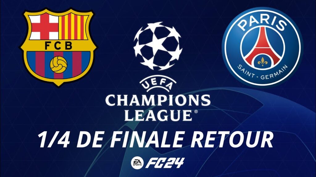 FC Barcelone / PSG ligue des Champions quart de finale retour