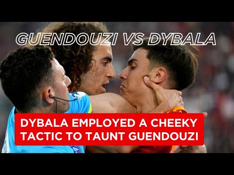 Amidst clashes, Dybala employed a cheeky tactic to taunt Guendouzi
