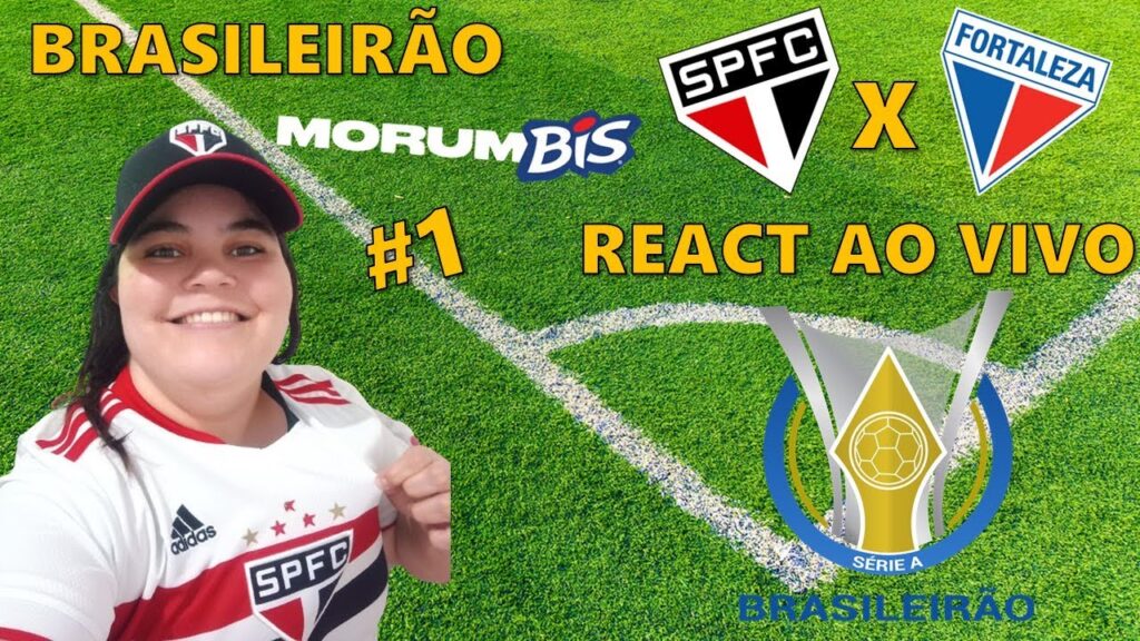 REACT AO VIVO (SÃO PAULO 1X2 FORTALEZA) #1 RODADA - BRASILEIRÃO