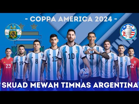 RESMI‼️Skuad Mewah Timnas Argentina Untuk Kompetisi Coppa America 2024