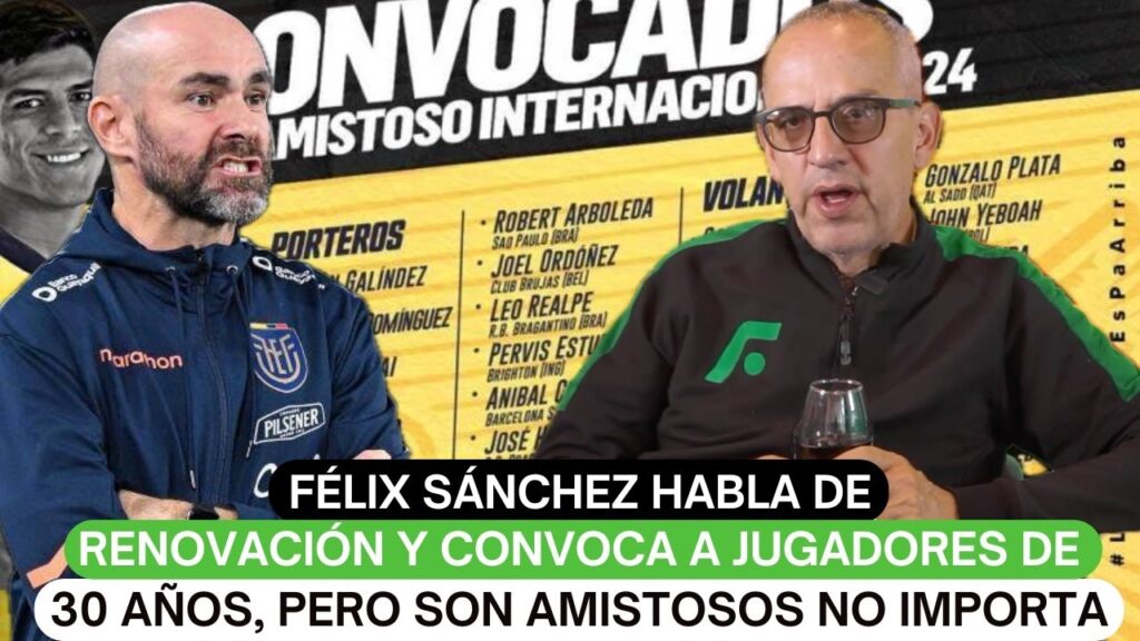 Félix Sánchez habla de renovación y convoca a jugadores de 30 años, pero son amistosos no importa