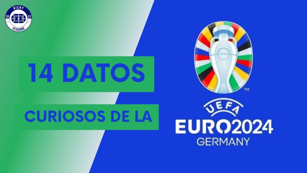 14 COSAS QUE NO SABÍAS de la UEFA EURO Alemania 2024!