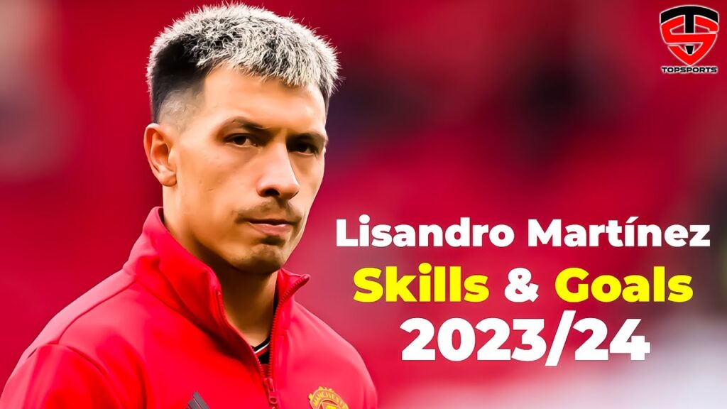 Lisandro Martínez 2023-24: A Season of Grit & Grace | TopSports Highlights