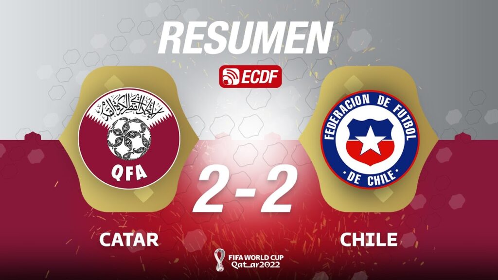RESUMEN: QATAR 2- 2 CHILE - AMISTOSO MUNDIALISTA