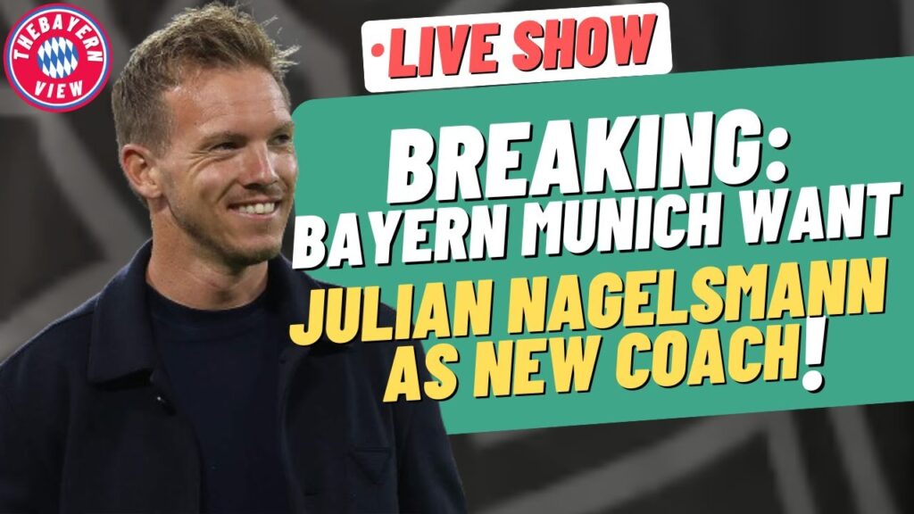 Bayern Munich WANT Julian Nagelsmann as new coach!!! - Bayern Munich News