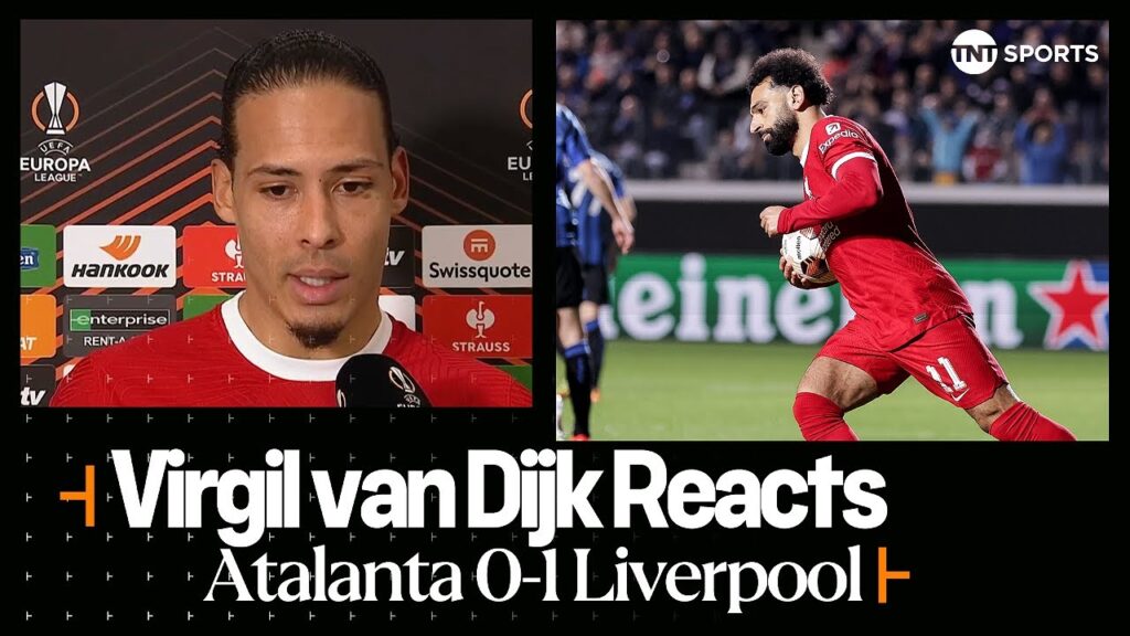 "THE DAMAGE WAS DONE" | Virgil van Dijk | Atalanta 0-1 Liverpool | UEFA Europa League