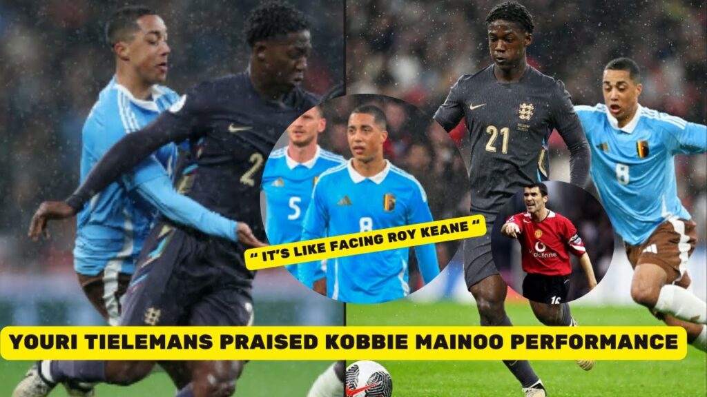 Youri Tielemans Compared Kobbie Mainoo Performance With Roy Keane