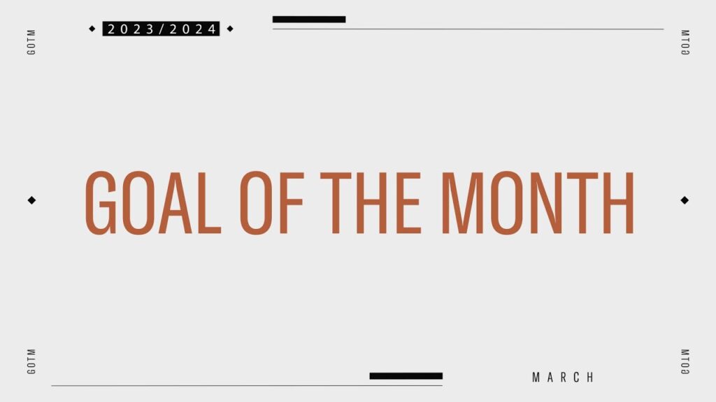 Goal of the Month | March | 2023-24