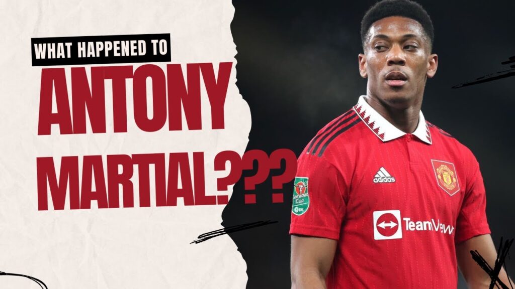 What Happened To Antony Martial??