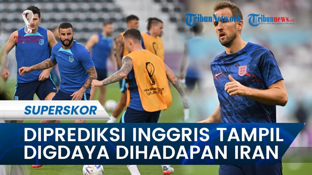 Diprediksi Timnas Inggris Bakal Tampil Digdaya Dihadapan Timnas Iran Pada Piala Dunia 2022 Qatar