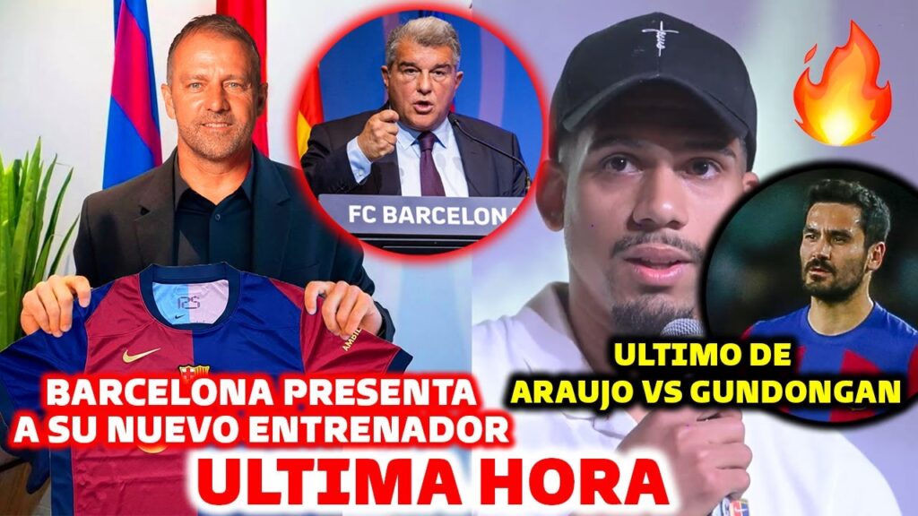 🚨BARCELONA PRESENTA A SU NUEVO ENTRENADOR, HANSI FLICK - GUERRA ARAUJO VS GUNDONGAN, ES OFICIAL