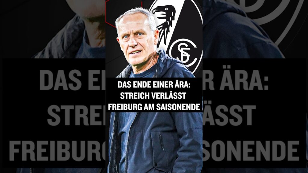 Das Ende einer Ära: Streich verlässt den SC Freiburg #shorts