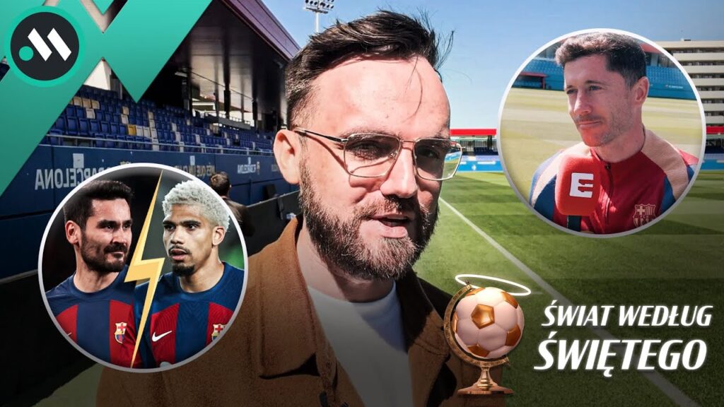 KULISY EL CLASICO: MEDIA DAY, GUNDOGAN VS ARAUJO, LEWANDOWSKI TYPUJE. ŚWIAT WEDŁUG ŚWIĘTEGO