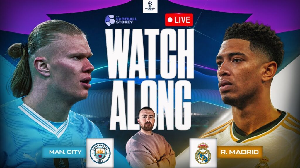 MAN CITY VS REAL MADRID LIVE CHAMPIONS LEAGUE WATCHALONG!