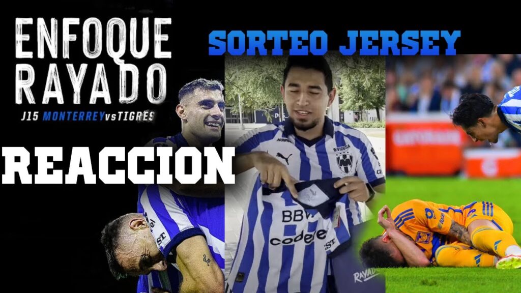 SORTEO DEL JERSEY | REACCION ENFOQUE RAYADO CLASICO REGIO