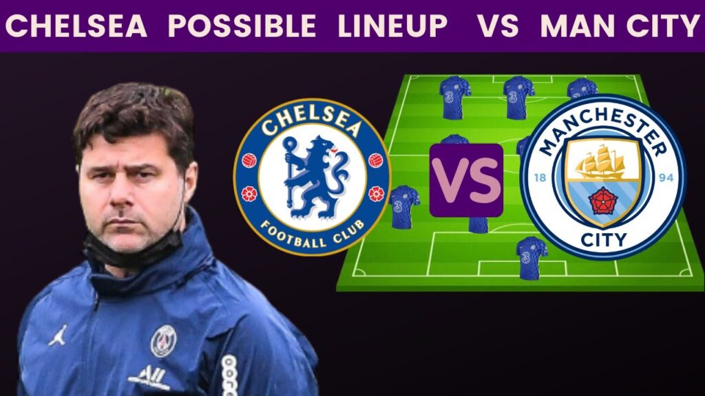 Chelsea vs Manchester City | Chelsea Possible Lineup FA Cup - Chelsea Transfer News