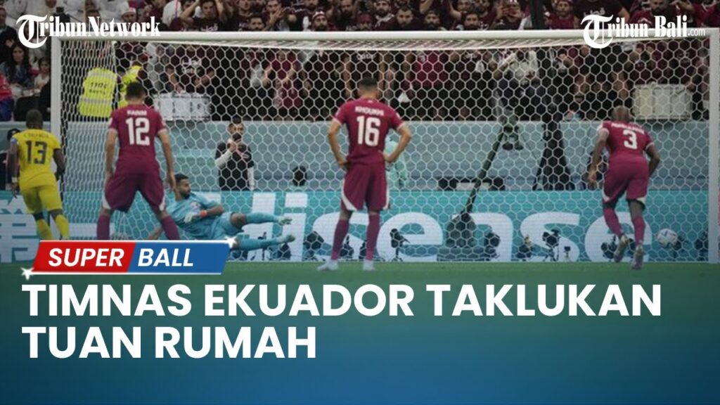 Piala Dunia Qtar 2022 | Timnas Ekuador Taklukkan Tuan Rumah 2-0 di laga Pembuka