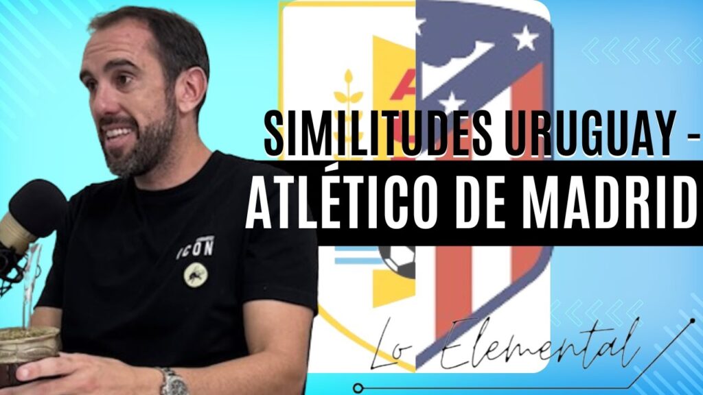🎙️🧠 Similitudes entre Uruguay y Atlético Madrid - Diego Godín