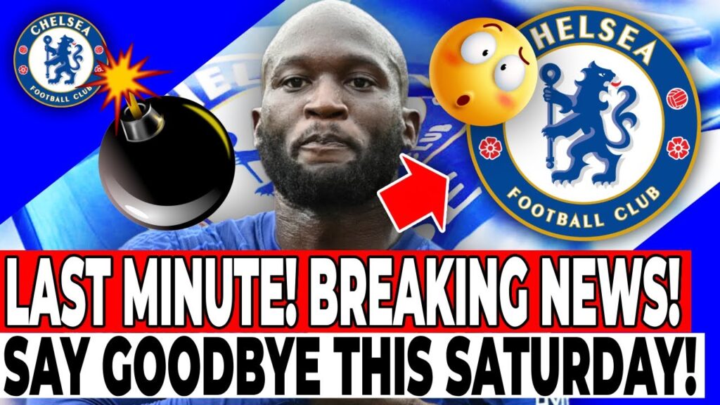 CHELSEA FC ON FIRE! LUKAKU LEAVING? EYE ARAB CLUBS! CHELSEA NEWS TODAY