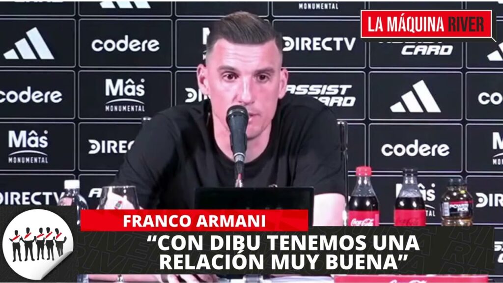 ARMANI: "CON DIBU MARTÍNEZ TENEMOS UNA RELACIÓN MUY BUENA"