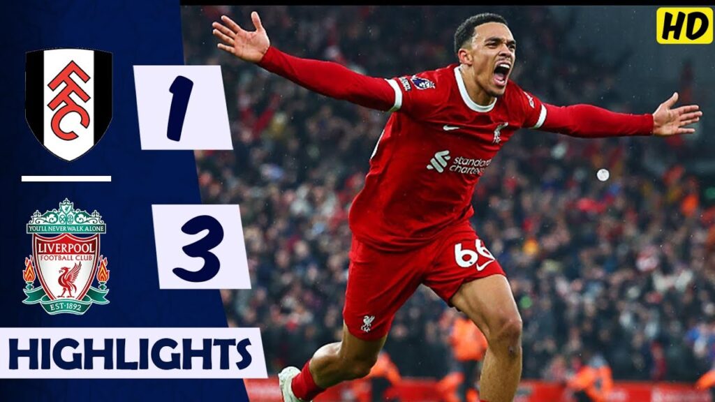 🟢 Fulham 1-3 Liverpool | All Goals Highlights | Premier League 2023/24