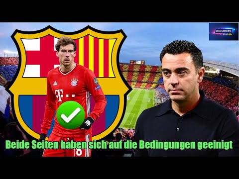 Barcelona und Bayern haben sich auf Bedingungen für LEON GORETZKA geeinigt